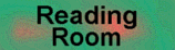 Click here to Return to Main Reading Room.